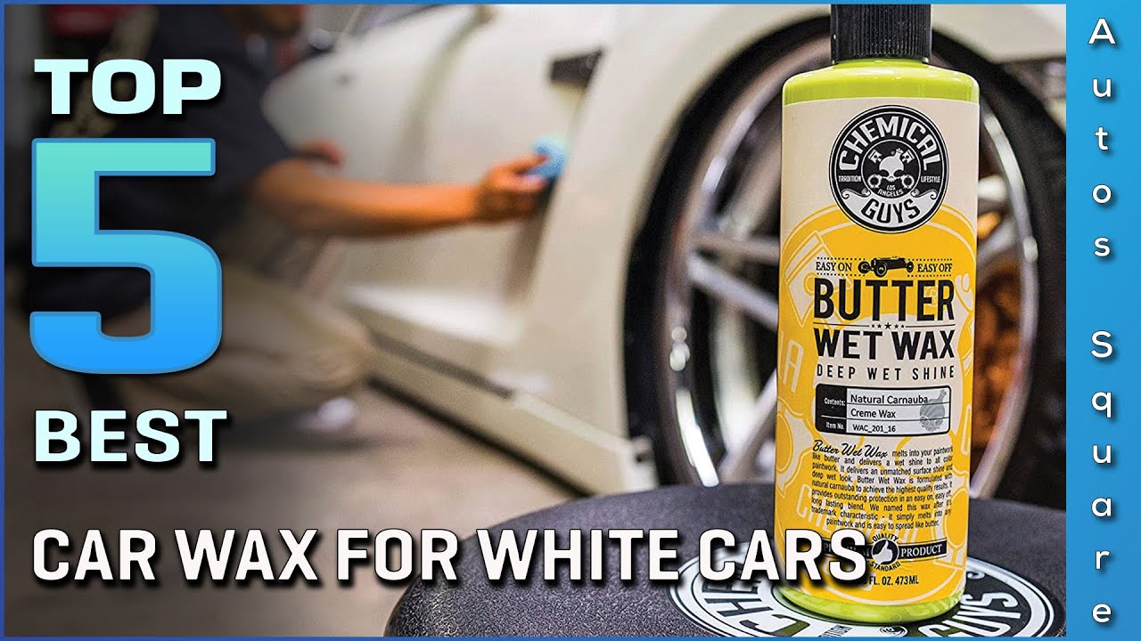 Top 5 Best Car Wax For White Cars Review in 2022 - YouTube