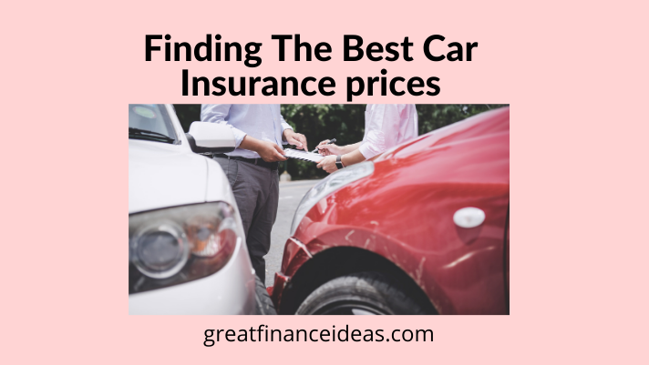 Finding The Best Car Insurance prices - Finance ideas for saving