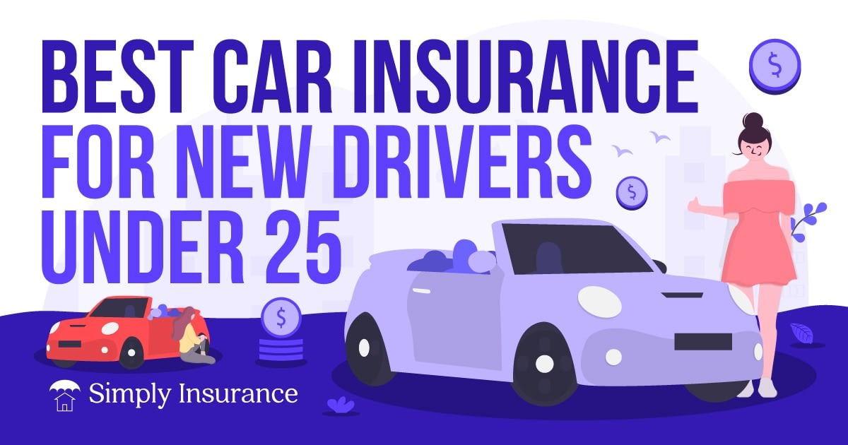 Best Car Insurance for New Drivers Under 25