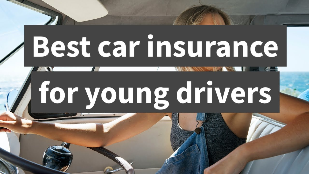 Best Car Insurance For Young Drivers