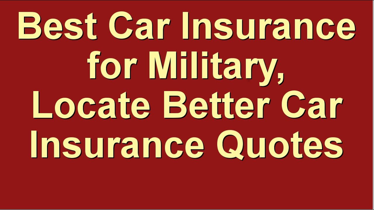 Best Car Insurance For Military - Car Insurance Rates By State 2020